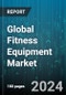 Global Fitness Equipment Market by Product (Cardiovascular Training Equipment, Strength Training Equipment), Distribution (Offline Retail Store, Online Retail Store), End-user - Forecast 2024-2030 - Product Image