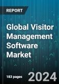 Global Visitor Management Software Market by Function (Notifications, Preregistration, Self-Check-In), Type (Self-Service Visitor Management, Staff-Administered Visitor Management), Deployment, End-User - Forecast 2024-2030- Product Image