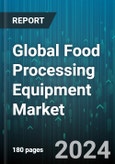 Global Food Processing Equipment Market by Mode Of Operation (Automatic, Semi-Automatic), Type (Pre-Processing, Processing), Application - Forecast 2024-2030- Product Image