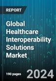 Global Healthcare Interoperability Solutions Market by Component (Services, Software), Level (Foundational Interoperability, Semantic Interoperability, Structural Interoperability), Deployment, End-User - Forecast 2024-2030- Product Image