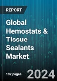 Global Hemostats & Tissue Sealants Market by Product Type (Hemostats, Tissue sealants), Application (Burn & Trauma Cases, Cardiovascular, General Surgeries), End User - Forecast 2024-2030- Product Image
