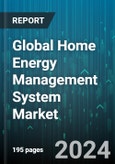 Global Home Energy Management System Market by Component (Hardware, Services, Software), Technology (Enocean, Ethernet, HomePlug), Deployment, Vertical - Forecast 2024-2030- Product Image