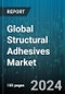 Global Structural Adhesives Market by Substrate (Composites, Metals, Plastics), Technology (Solvent-Based & Reactive, Water-Based), Resin, Application - Forecast 2024-2030 - Product Image