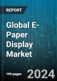 Global E-Paper Display Market by Product (Auxiliary Displays, E-Readers, Electronic Shelf Labels), Application (Automotive & Transportation, Consumer & Wearable Electronics, Institutional) - Forecast 2024-2030- Product Image