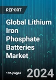 Global Lithium Iron Phosphate Batteries Market by Power Capacity (0-16,250 mAh, 100,001-540,000 mAh, 16,251-50,000 mAh), Type (Portable, Stationary), Industry - Forecast 2024-2030- Product Image