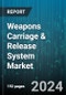 Weapons Carriage & Release System Market by Platform, Systems Component, Weapon Type, Payload, End Use - Global Forecast 2025-2030 - Product Image