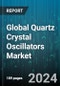 Global Quartz Crystal Oscillators Market by Circuit Type (Frequency-Controlled Crystal Oscillator, Oven Controlled Crystal Oscillator, Simple Packaged Crystal Oscillator), Mounting Type (Surface Mount, Thru-Hole), End-User - Forecast 2024-2030 - Product Image