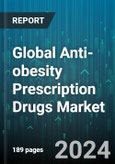 Global Anti-obesity Prescription Drugs Market by Drug Class (Bupropion & Naltrexone, Liraglutide, Lorcaserin), Age Group (Adult, Pediatric), Distribution Channel - Forecast 2024-2030- Product Image