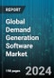 Global Demand Generation Software Market by Function (Affiliate Marketing, Campaign Management, Lead Management), Type (On-Cloud, On-Premise) - Forecast 2024-2030 - Product Image