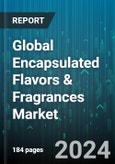Global Encapsulated Flavors & Fragrances Market by Technology (Chemical Process, Extrusion, Fluid Bed), Product (Aroma Chemicals, Essential Oils & Natural Extracts, Flavor Blends), Process, End User - Forecast 2024-2030- Product Image