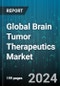 Global Brain Tumor Therapeutics Market by Type (Glioblastoma, Meningioma, Metastatic Brain Tumors), Therapy (Chemotherapy, Gene Therapy, Immunotherapy), Patient Age Group, Distribution Channel, End-User - Forecast 2024-2030 - Product Thumbnail Image