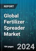 Global Fertilizer Spreader Market by Type (Drop Spreaders, Dry Spreaders, Liquid Spreaders), Component (Drop Tube, Fertilizer Distributor, Hopper or Storage), Distribution Channel, Application - Forecast 2024-2030- Product Image