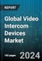 Global Video Intercom Devices Market by Access control (Fingerprint Readers, Password Access, Proximity Cards), Technology (Analog, IP-Based), Device Type, Connectivity, End user - Forecast 2024-2030 - Product Image