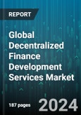 Global Decentralized Finance Development Services Market by Product (Services, Solution), Software (Design, Development & Testing, Maintaining), Technology, Organization size, Deployment - Forecast 2024-2030- Product Image