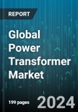 Global Power Transformer Market by Insulation Type (Air, Gas, Oil), Product Type (Core, Shell), Rating, Cooling Method, Phase Type, Application Type, End Use - Forecast 2024-2030- Product Image