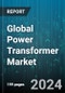 Global Power Transformer Market by Insulation Type (Air, Gas, Oil), Product Type (Core, Shell), Rating, Cooling Method, Phase Type, Application Type, End Use - Forecast 2023-2030 - Product Image