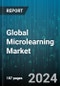 Global Microlearning Market by Component (Services, Solution), Deployment (Cloud, On-Premises), Industry - Forecast 2024-2030 - Product Image