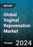 Global Vaginal Rejuvenation Market by Treatment Type (Cosmetic Vaginal Rejuvenation, Functional Vaginal Rejuvenation, Reconstructive Vaginal Rejuvenation), End User (Clinics, Hospitals) - Forecast 2024-2030- Product Image