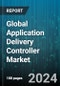 Global Application Delivery Controller Market by Type (Hardware, Virtual), Organization Size (Large Scale Enterprise, Small-Medium Scale Enterprise), Deployment, End User - Cumulative Impact of COVID-19, Russia Ukraine Conflict, and High Inflation - Forecast 2023-2030 - Product Image