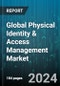 Global Physical Identity & Access Management Market by Offering (Services, Software), Type (Integrated, Standalone), Deployment, Vertical - Forecast 2024-2030 - Product Thumbnail Image