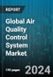 Global Air Quality Control System Market by Type (Electrostatic Precipitators, Fabric Filters, Fuel Gas Desulfurization), Application (Cement Industry, Iron & Steel Industry, Power Generation) - Forecast 2024-2030 - Product Image