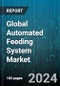 Global Automated Feeding System Market by Function (Controlling, Filling & Screening, Mixing), Type (Conveyor Feeding Systems, Rail-Guided Feeding Systems, Self-Propelled Feeding Systems), Integration, Technology, Livestock, Component - Forecast 2024-2030 - Product Thumbnail Image