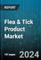 Flea & Tick Product Market by Product, Pet Type, Distribution - Global Forecast 2025-2030 - Product Image