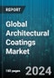 Global Architectural Coatings Market by Technology (Solvent Borne, Water Borne), Type (Acrylic, Alkyd, Epoxy), Coating Application, End-User - Forecast 2024-2030 - Product Image