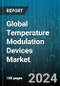 Global Temperature Modulation Devices Market by Type, Application, End-User - Forecast 2024-2030 - Product Thumbnail Image