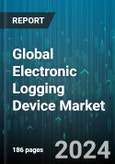 Global Electronic Logging Device Market by Vehicle Type (Bus, Light Commercial Vehicle, Truck), Component (External Display, Telematics Unit), Type, Service - Forecast 2024-2030- Product Image
