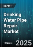 Drinking Water Pipe Repair Market - Global Forecast to 2030- Product Image