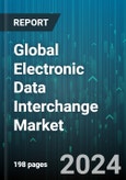 Global Electronic Data Interchange Market by Type (EDI Van, Mobile EDI, Point-To-Point EDI), Deployment (On Cloud, On-Premise), Industry - Forecast 2024-2030- Product Image