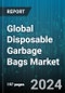 Global Disposable Garbage Bags Market by Type (Degradable, Non-degradable), By Size (17" X 19" Small, 19" X 21" Medium, 28" X 36" Large), Material Type, Distribution, Application - Forecast 2024-2030 - Product Thumbnail Image