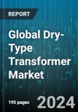 Global Dry-Type Transformer Market by Type (Cast Coil Resin, Vacuum Pressure Encapsulated, Vacuum Pressure Impregnated), Phase (Single-Phase, Three-Phase), Voltage, Installation, Application - Forecast 2024-2030- Product Image