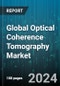 Global Optical Coherence Tomography Market by Device, Technology, Application - Forecast 2024-2030 - Product Thumbnail Image