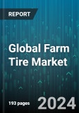 Global Farm Tire Market by Construction (Bias Tires, Radial Tires), Application (Combine Harvester, Loaders, Sprayer), End User - Forecast 2024-2030- Product Image