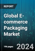 Global E-commerce Packaging Market by Material (Corrugated Board, Paper, Plastics), Products (Bags & Pouches, Boxes, Mailers), Type, End-User - Forecast 2024-2030- Product Image