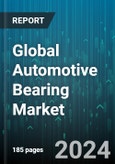 Global Automotive Bearing Market by Type (Ball Bearings, Roller Bearing), Vehicle Type (Commercial Cars, Passenger Cars), Application - Forecast 2024-2030- Product Image