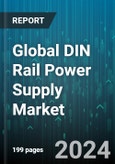 Global DIN Rail Power Supply Market by Product Type (Single-Phase, Three-Phase, Two-Phase), Vertical (Aerospace, Chemical, Electrical & Electronics) - Forecast 2024-2030- Product Image