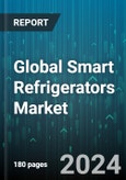 Global Smart Refrigerators Market by Door Type (Double, French, Side by Side), End User (Commercial, Residential), Distribution - Forecast 2024-2030- Product Image