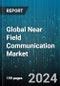 Global Near Field Communication Market by Operating Mode (Card Emulation Mode, Peer-To-Peer Mode, Reader or Writer Mode), Application (Identity & Access Tokens, Medical Devices, Payment), End User - Forecast 2024-2030 - Product Image
