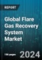 Global Flare Gas Recovery System Market by Capacity (Large Capacity, Medium Capacity, Small Capacity), Application (Condensation, Diversion & Compression, Evaporators) - Forecast 2024-2030 - Product Thumbnail Image
