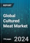 Global Cultured Meat Market by Source (Beef, Chicken, Duck), Usage (Burgers, Hot Dogs, Meatballs), End User - Forecast 2024-2030 - Product Image