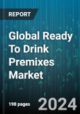 Global Ready To Drink Premixes Market by Product (Alcohol Based, Non-Alcohol Based), Distribution (Offline, Online) - Forecast 2023-2030- Product Image