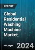 Global Residential Washing Machine Market by Type (Front Load, Top Load), Technology (Fully-Automatic, Semi-Automatic), Capacity, Distribution Channel - Forecast 2024-2030- Product Image