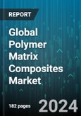 Global Polymer Matrix Composites Market by Type (Boron, Carbon or Graphite, Ceramic), Material Matrix (Thermoplastic Resins, Thermoplastic Resins, Thermosetting Resins), Adhesive Type, Application - Forecast 2024-2030- Product Image