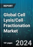 Global Cell Lysis/Cell Fractionation Market by Product (Consumables, Instruments), Cell Type (Mammalian Cells, Microbial Cells), Application, End-User - Forecast 2024-2030- Product Image