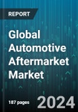 Global Automotive Aftermarket Market by Replacement Part (Battery, Body parts, Brake parts), Certification (Certified Parts, Genuine Parts, Uncertified Parts), Distribution Channel, Service Channel - Forecast 2024-2030- Product Image