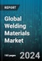 Global Welding Materials Market by Technology (Oxy-Fuel Welding, Resistance Welding), Type (Electrodes & Filler Materials, Fluxes & Wires, Gases), End-Use Industry - Forecast 2024-2030 - Product Image