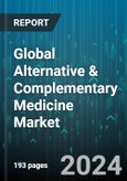 Global Alternative & Complementary Medicine Market by Type (Body Therapy, Diet & Herbs-Based Therapy, Energy Healing Therapy), Indication (Arthritis, Asthma, Cancer), Distribution Channel - Forecast 2024-2030- Product Image